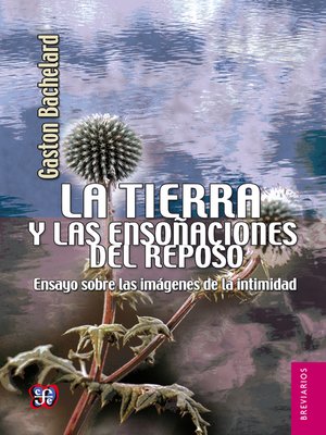 cover image of La tierra y las ensoñaciones del reposo